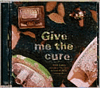 Give Me The Cure